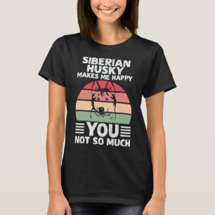 Dog Zitat sibirischer Husky macht mich glücklich T-Shirt