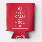 Dogecoin Behielt Ruhe und Hodl Doge Krypto Funny Dosenkühler (Vorderseite)
