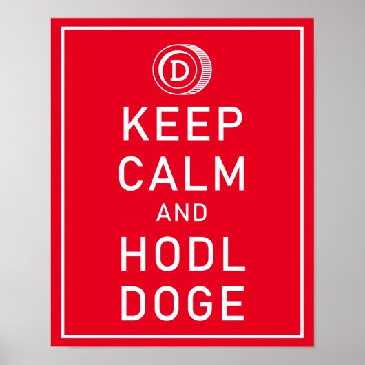Dogecoin Behielt Ruhe und Hodl Doge Krypto Funny Poster (Vorne)