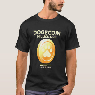 Dogecoin Millionaire Laden Krypto Cryptocurrenc T-Shirt