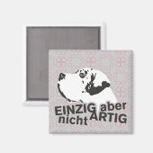 Dogge Magnet Einzig, aber nicht artig (Vorderseite/Rückseite)