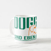 Doggen sind eben kaffeetasse (Vorderseite Links)