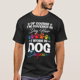 Doggie Day Care Play Essentials Service Dog Daycar T-Shirt
