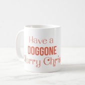 Doggone Frohe Weihnachten Kaffeetasse (Vorderseite Links)