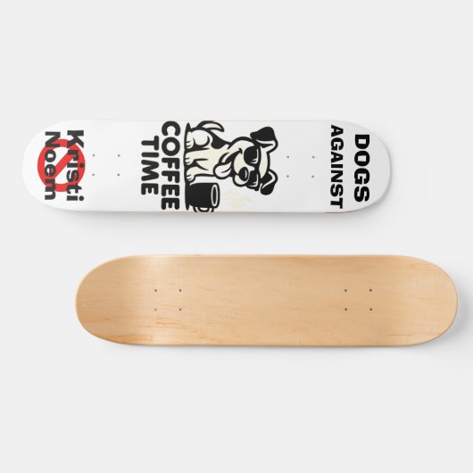 Dogs Against Kristi Noem Skateboard (Horizontal)