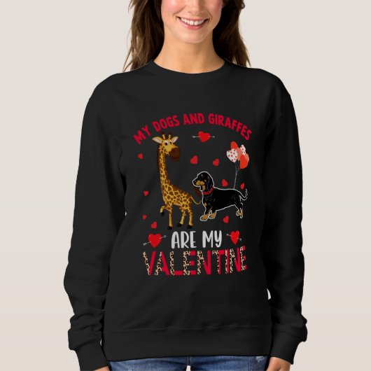 Dogs And Giraffes Are My Valentine Dachshund With Sweatshirt (Vorderseite)