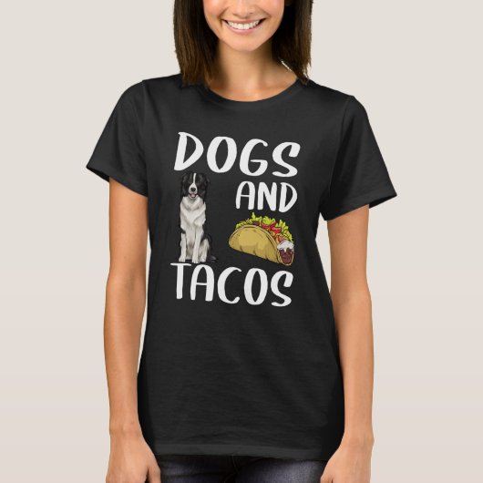 Dogs And Tacos Border Collie Mexican Food T-Shirt (Vorderseite)