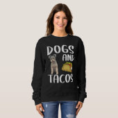 Dogs And Tacos Pumi Mexican Food Sweatshirt (Vorne ganz)