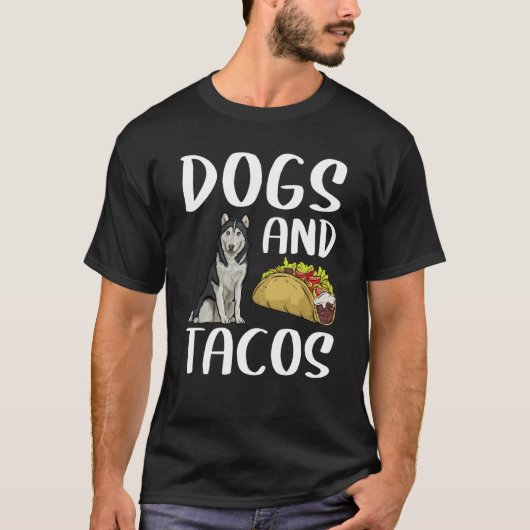 Dogs And Tacos Siberian Husky Mexican Food T-Shirt (Vorderseite)