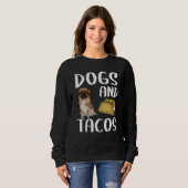 Dogs And Tacos Tibetan Spaniel Mexican Food Sweatshirt (Vorne ganz)