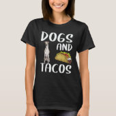 Dogs And Tacos Whippet Mexican Food T-Shirt (Vorderseite)