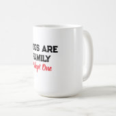 Dogs Are Family Adopt One quote Kaffeetasse (VorderseiteRechts)