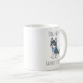 Dogs are me Favorite People Husky Puppy Dog Kaffeetasse (VorderseiteRechts)