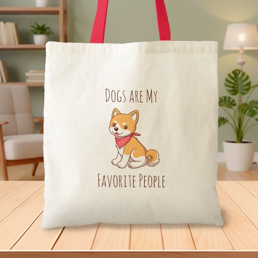 Dogs are my Favorite People Puppy Dog Shiba Inu Tragetasche