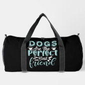 Dogs Are The Perfect Best Friend Duffle Bag (Rückseite)
