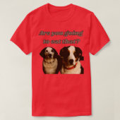 Dogs asking for food T-Shirt (Design vorne)