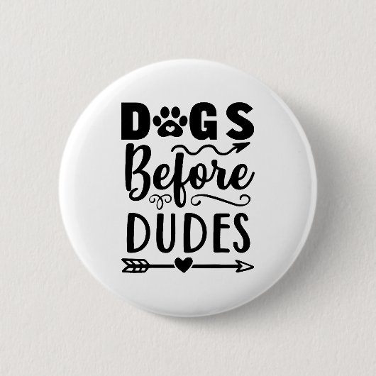 Dogs before Dudes Button (Vorderseite)