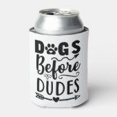 Dogs before Dudes Dosenkühler (Kanne Vorderseite)