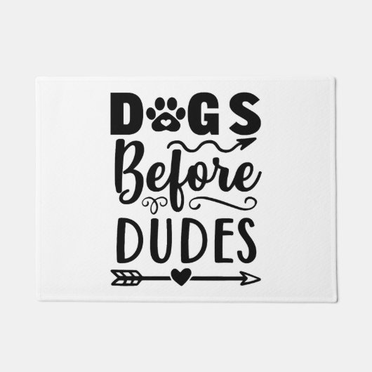 Dogs before Dudes Fußmatte (Vorderseite)