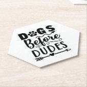 Dogs before Dudes Untersetzer (angewinkelt)