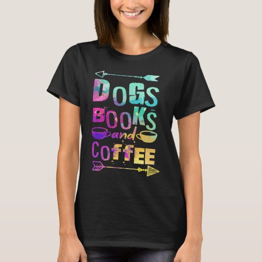 Dogs Books And Coffee Coffee Drinker Book Nerds T-Shirt (Vorderseite)