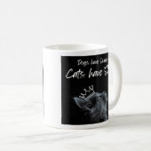 Dogs have Owners, Cats Have Staff Kaffeetasse (VorderseiteRechts)