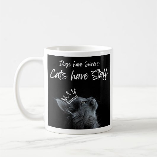 Dogs have Owners, Cats Have Staff Kaffeetasse (Links)