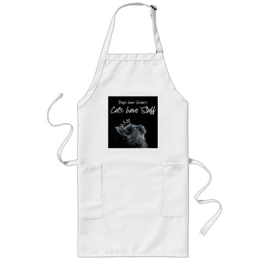 Dogs have Owners, Cats Have Staff Lange Schürze (Vorne)