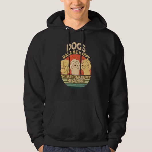 Dogs Make Me Happy Human Make My Head Hurt  Dog  1 Hoodie (Vorderseite)