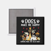 Dogs Make Me Happy Humans Make My Head Hurt Funny  Magnet (Vorderseite/Rückseite)