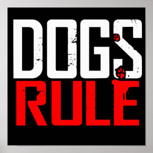 DOGS RULE POSTER