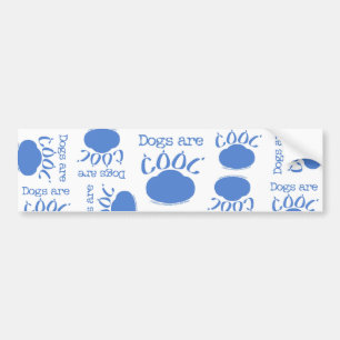 DOGS sind Cool Paw Print Autoaufkleber