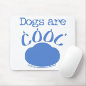 DOGS sind Cool Paw Print Mousepad (Mit Mouse)