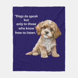 Dogs Speak If You Listen Puppy Fleece Blanket