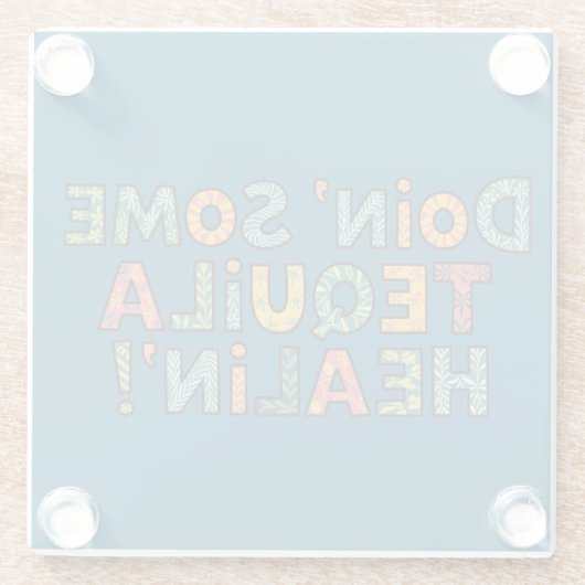 Doin' Some Tequila Healin' Glasuntersetzer (Rückseite)