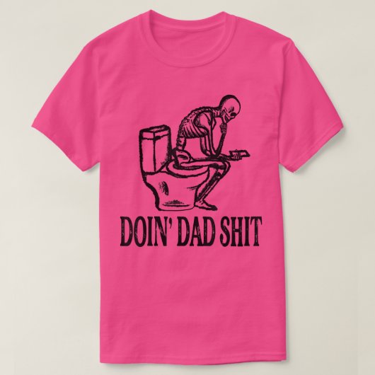Doin' Vater Sh T-Shirt (Design vorne)