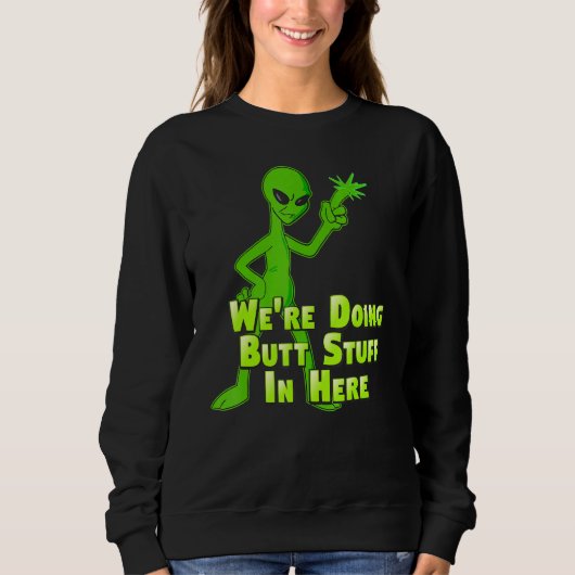 Doing Hintern Stuff Alien Loser in Ufo Flying Sau Sweatshirt (Vorderseite)