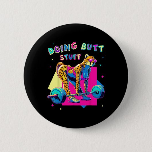 Doing Hintern Stuff Cheetah Bodybuilder Gym Jokes Button (Vorderseite)