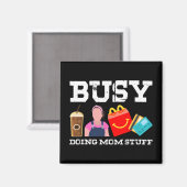 Doing Mama Stuff Mama Mama Mütter Tag Magnet (Vorderseite/Rückseite)
