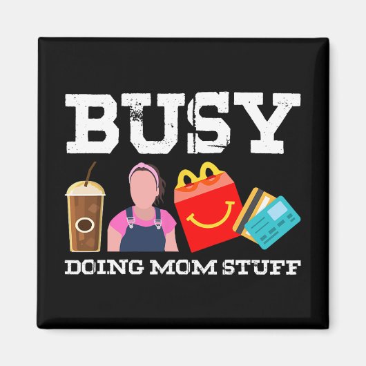 Doing Mama Stuff Mama Mama Mütter Tag Magnet (Vorne)