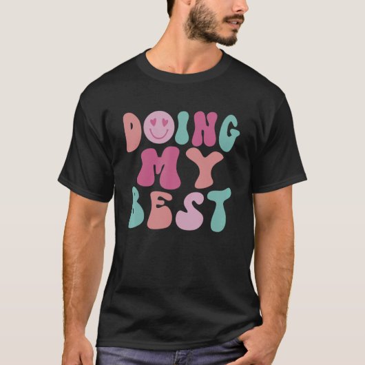 Doing My Best T-Shirt (Vorderseite)