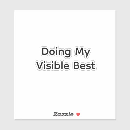 Doing my visible best aufkleber (Blatt)