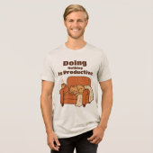 Doing Nothing Is Productive Tri-Blend Shirt (Vorderseite voll)