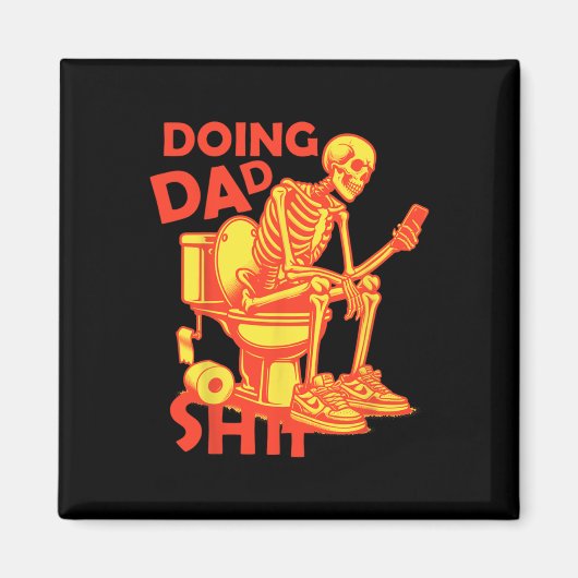 Doing Vater Sache Vater Joke Skeleton Vater Funny Magnet (Vorne)