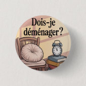 Dois-je déménager ? button (Vorderseite)
