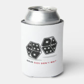 Dojo Dice Warten Sie nicht Cooler Dosenkühler (Kanne Vorderseite)
