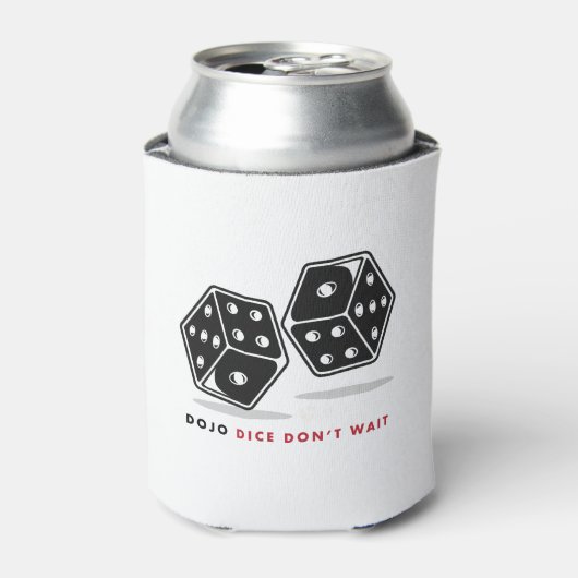 Dojo Dice Warten Sie nicht Cooler Dosenkühler (Kanne Vorderseite)
