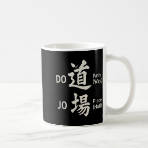 DOJO - Pfad Ort japanische Kanji Kampfsportarten Kaffeetasse