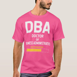 Doktor der Betriebswirtschaftslehre Student Zukunf T-Shirt