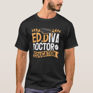 Doktor der Bildung EdD Abschluss ED Diva 1 T-Shirt